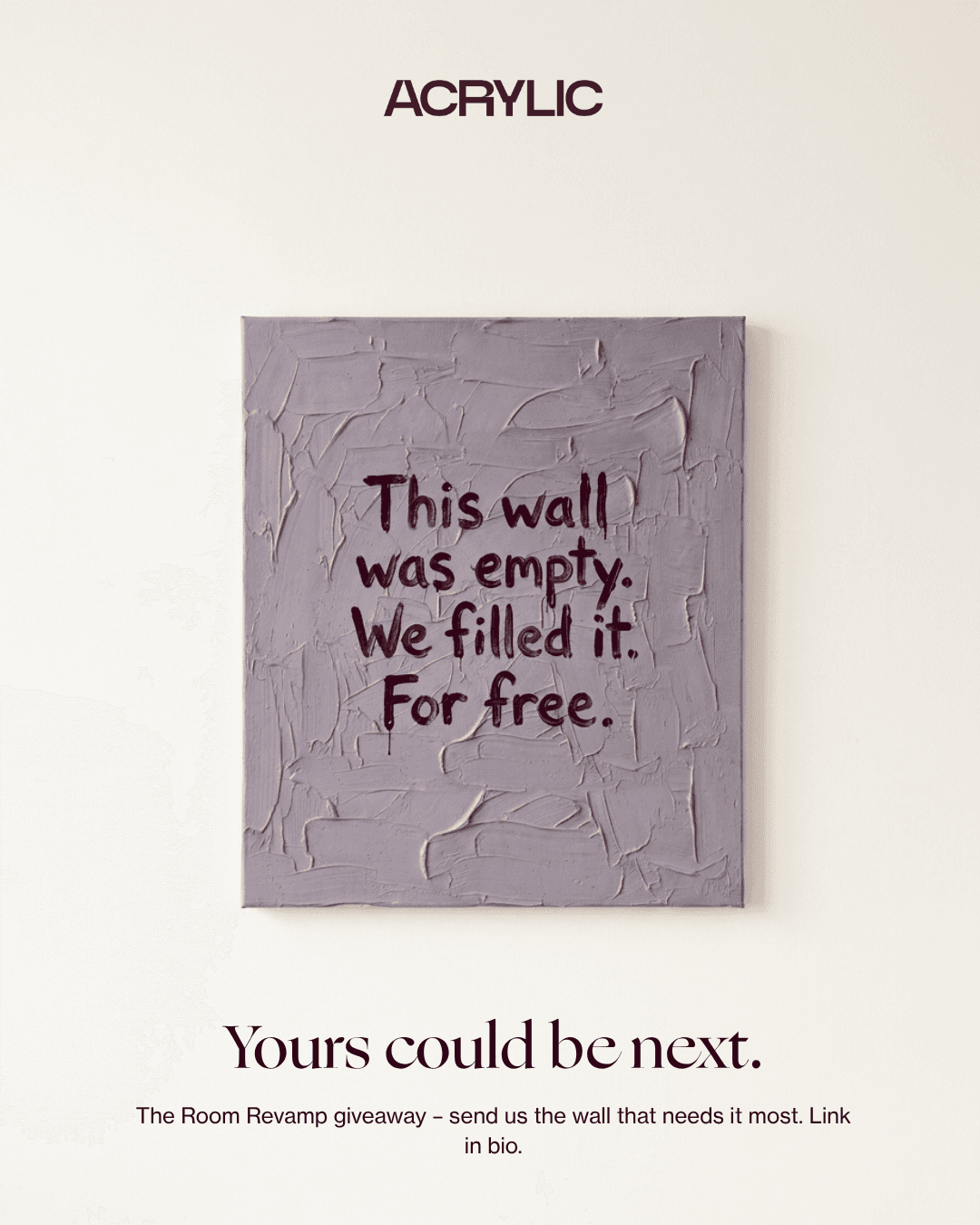 A textured canvas reading: this wall was empty, we filled it, for free